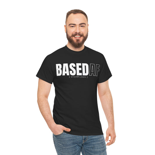 BASED AF – Built Without Permission – Unisex Heavy Cotton Tee