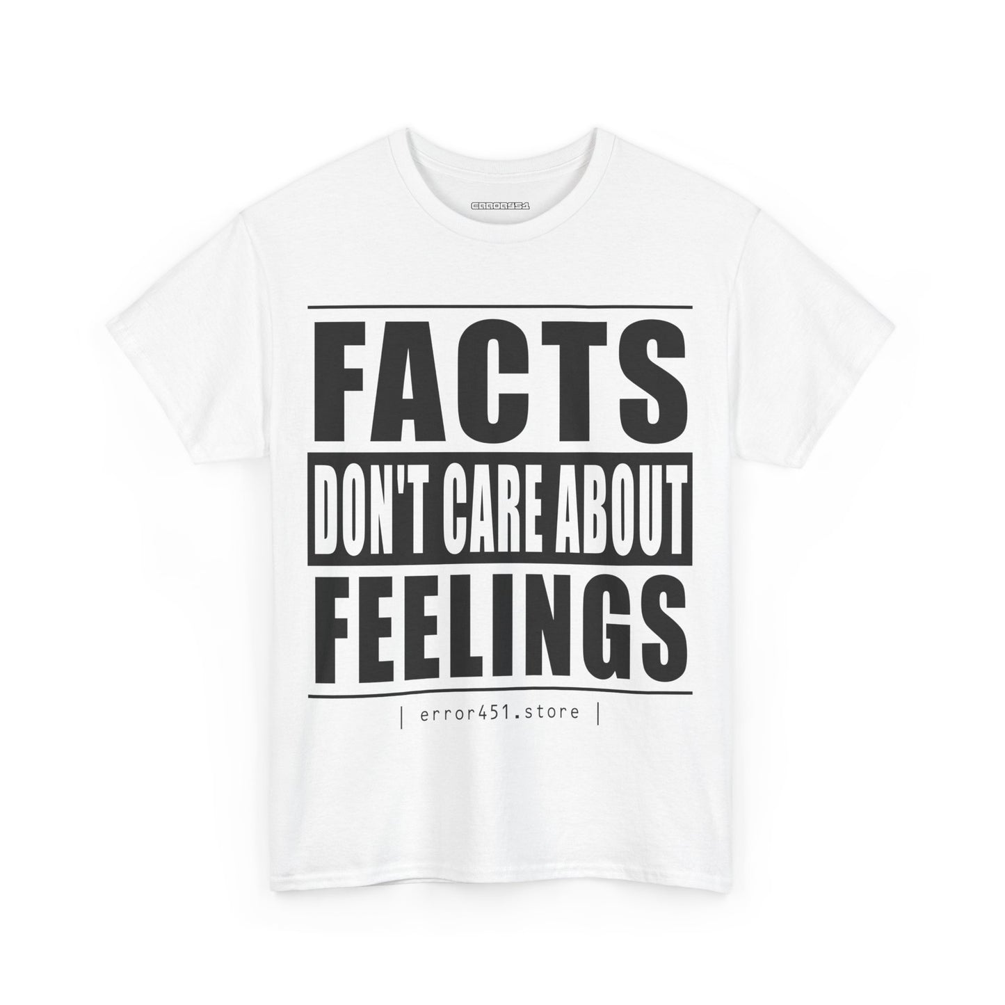 Facts don't care about feelings - Unisex Heavy Cotton Tee