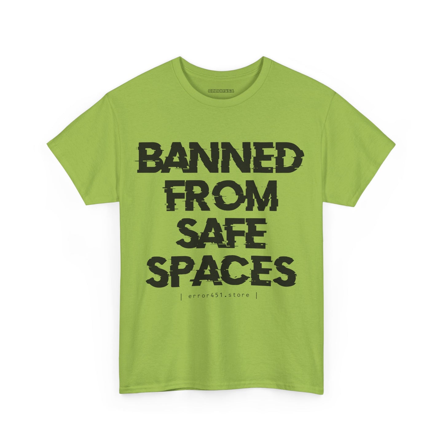 Banned from Safe Spaces – Safety Not Guaranteed – Unisex Heavy Cotton Tee