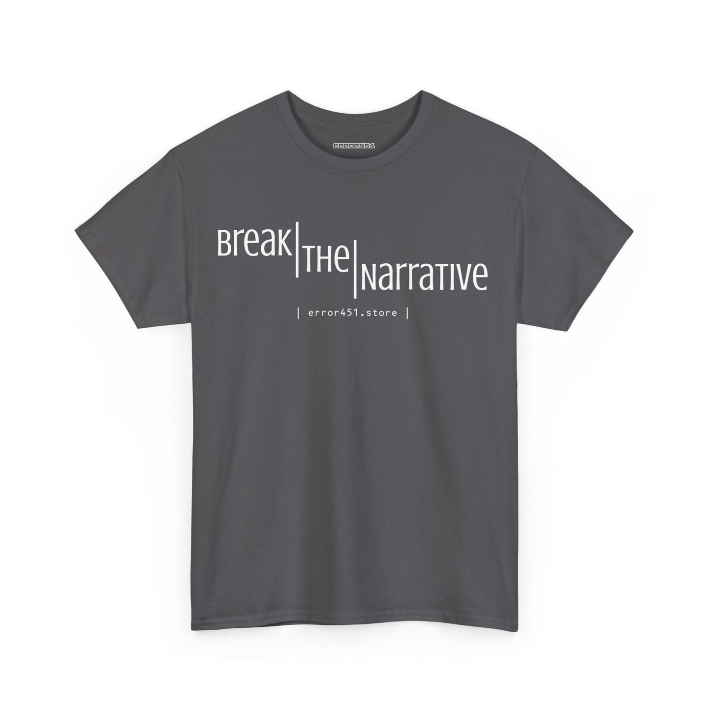 Break the Narrative. Subtle Rebellion. – Unisex Heavy Cotton Tee