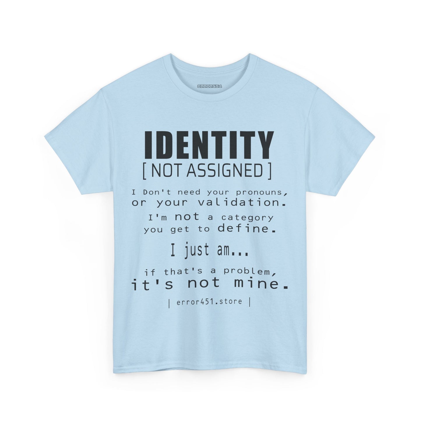 Identity – Not Assigned. No Labels. No Permission. – Unisex Heavy Cotton Tee