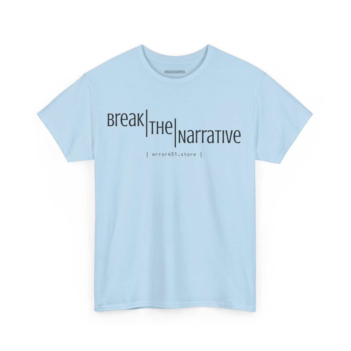 Break the Narrative. Subtle Rebellion. – Unisex Heavy Cotton Tee