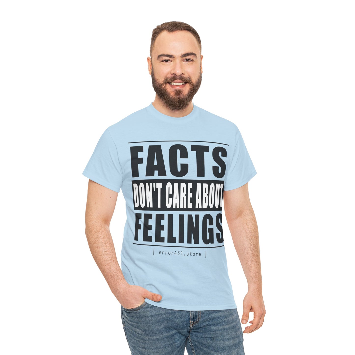 Facts don't care about feelings - Unisex Heavy Cotton Tee