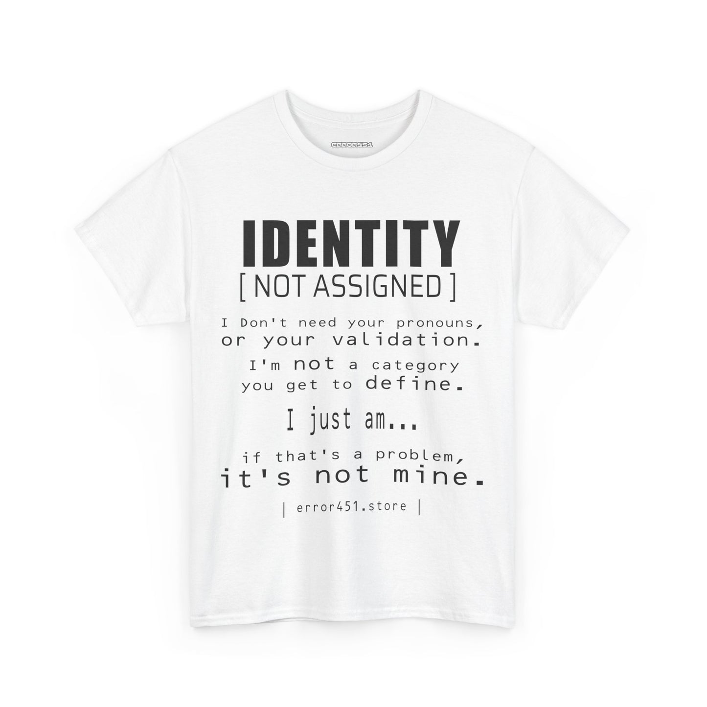 Identity – Not Assigned. No Labels. No Permission. – Unisex Heavy Cotton Tee