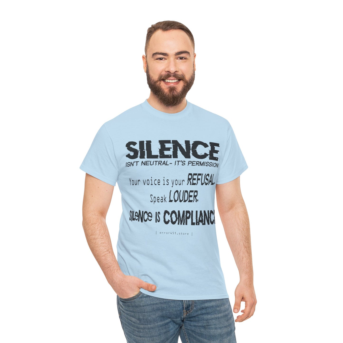 Silence — Speak Louder. Refuse by Speaking. – Unisex Heavy Cotton Tee