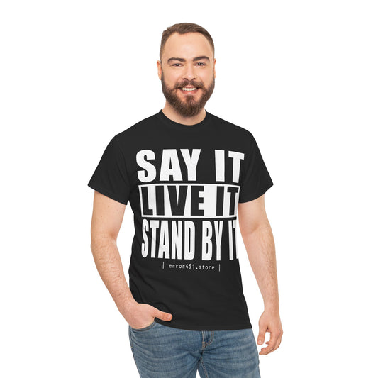 Say it, Live it - Unisex Heavy Cotton Tee - Thought-Provoking Literary Statement T-Shirt for Book Lovers