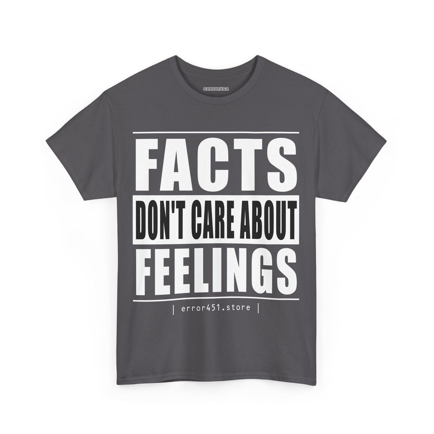 Facts don't care about feelings - Unisex Heavy Cotton Tee