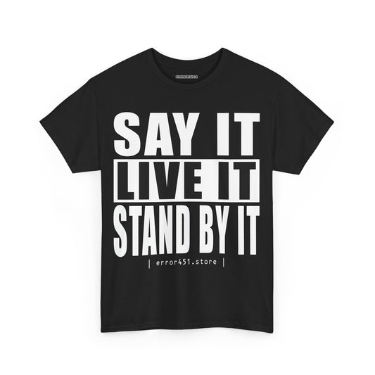Say it, Live it - Unisex Heavy Cotton Tee - Thought-Provoking Literary Statement T-Shirt for Book Lovers