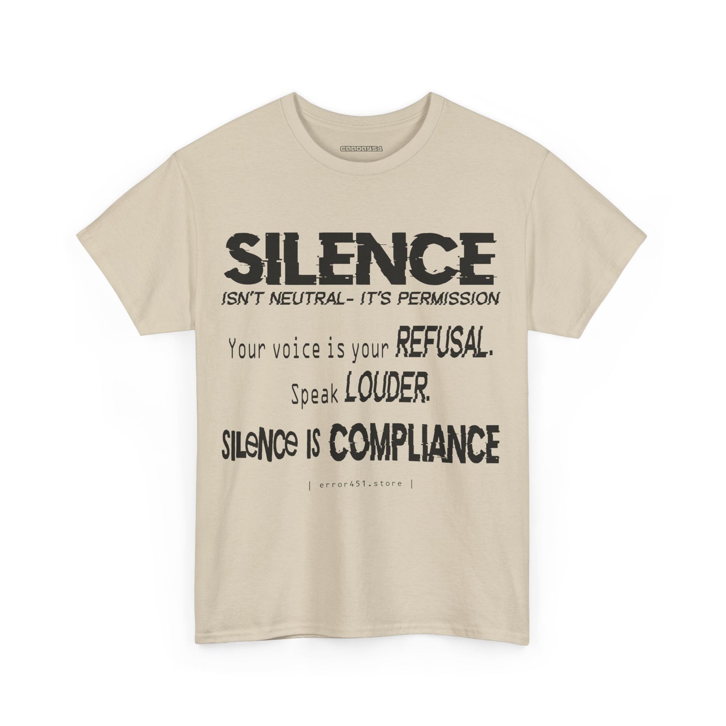 Silence — Speak Louder. Refuse by Speaking. – Unisex Heavy Cotton Tee