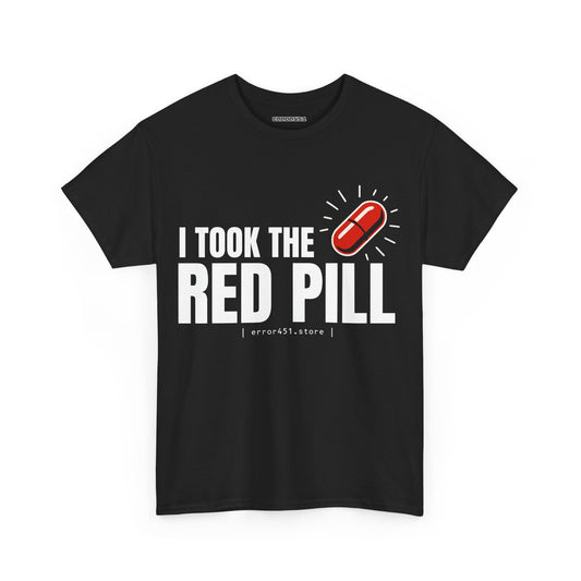 I Took The Red Pill – No More Illusions – Unisex Heavy Cotton Tee