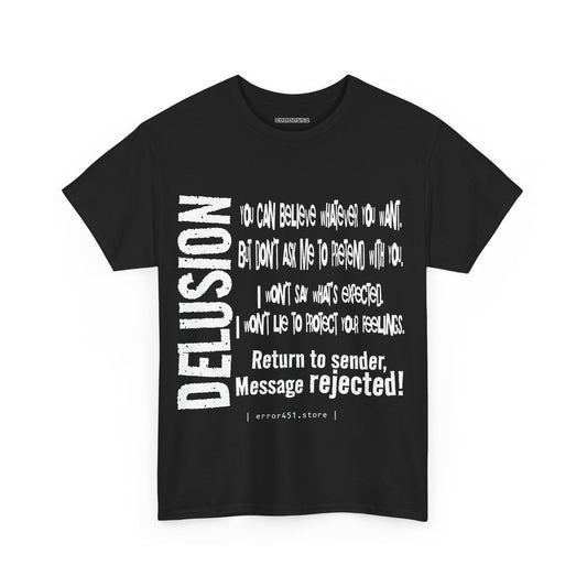 Delusion — Return to Sender, Message Rejected. – Unisex Heavy Cotton Tee