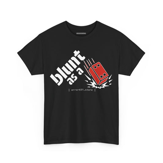 Blunt as a Brick – No Soft Landings. – Unisex Heavy Cotton Tee