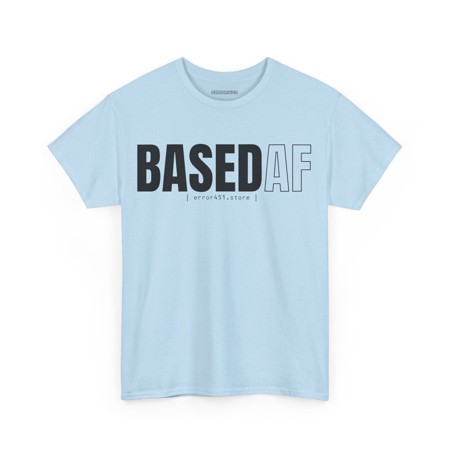 BASED AF – Built Without Permission – Unisex Heavy Cotton Tee