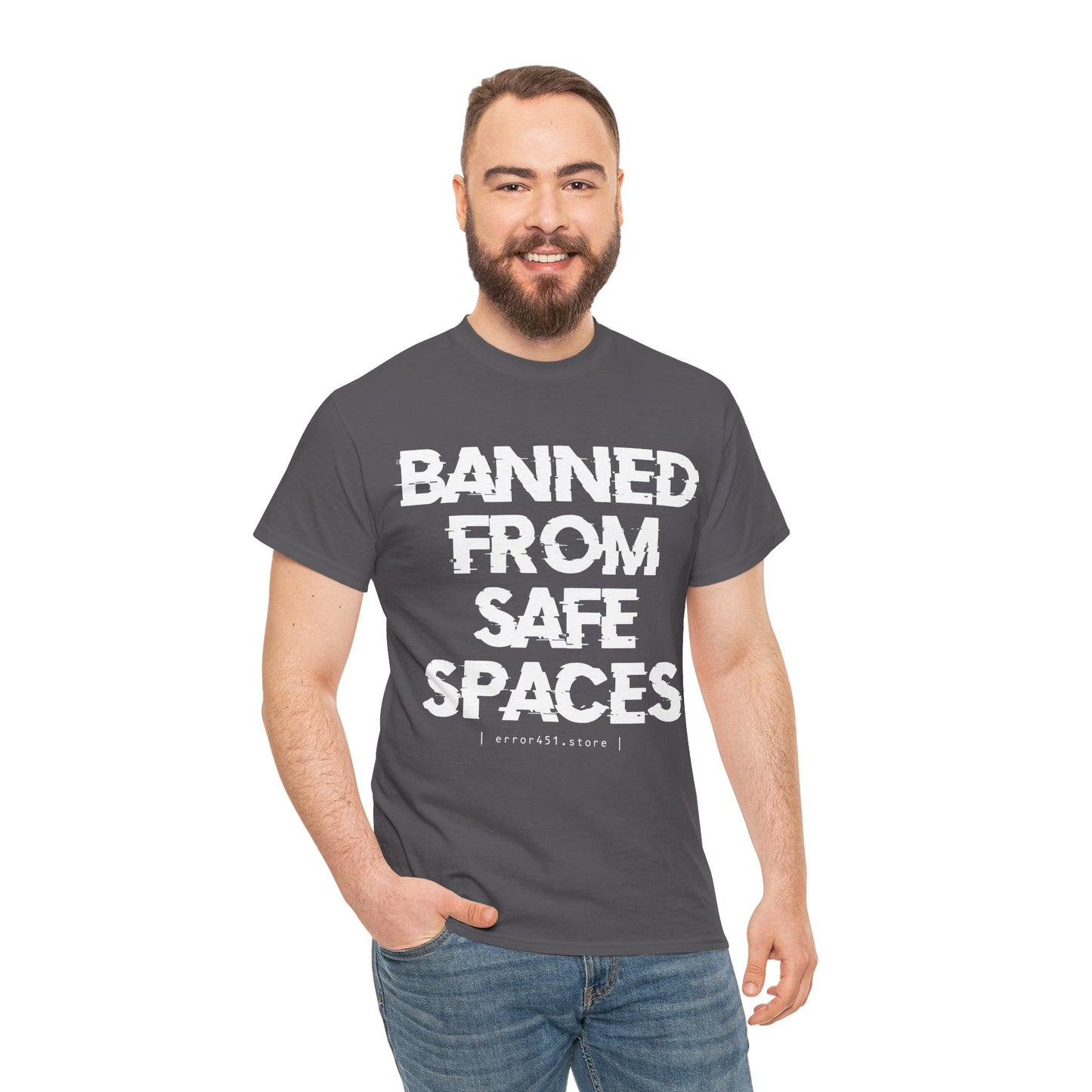 Banned from Safe Spaces – Safety Not Guaranteed – Unisex Heavy Cotton Tee