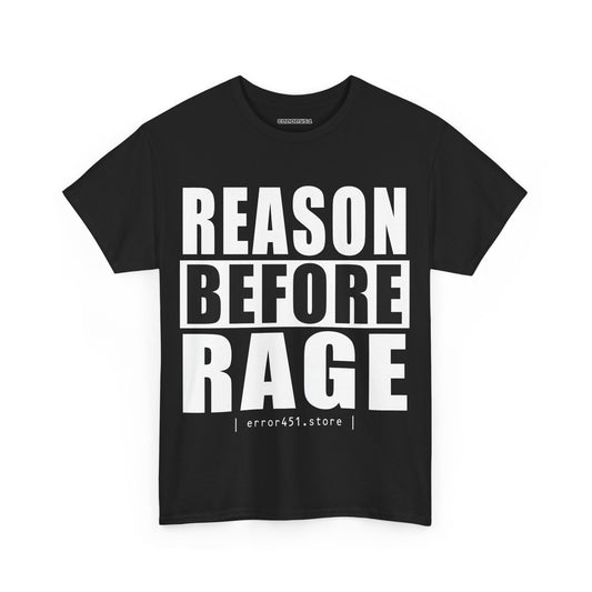 Reason before Rage - Unisex Heavy Cotton Tee