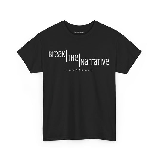 Break the Narrative. Subtle Rebellion. – Unisex Heavy Cotton Tee