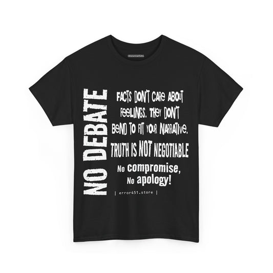 Facts — Not Up for Debate. Truth Is Not Negotiable. – Unisex Heavy Cotton Tee