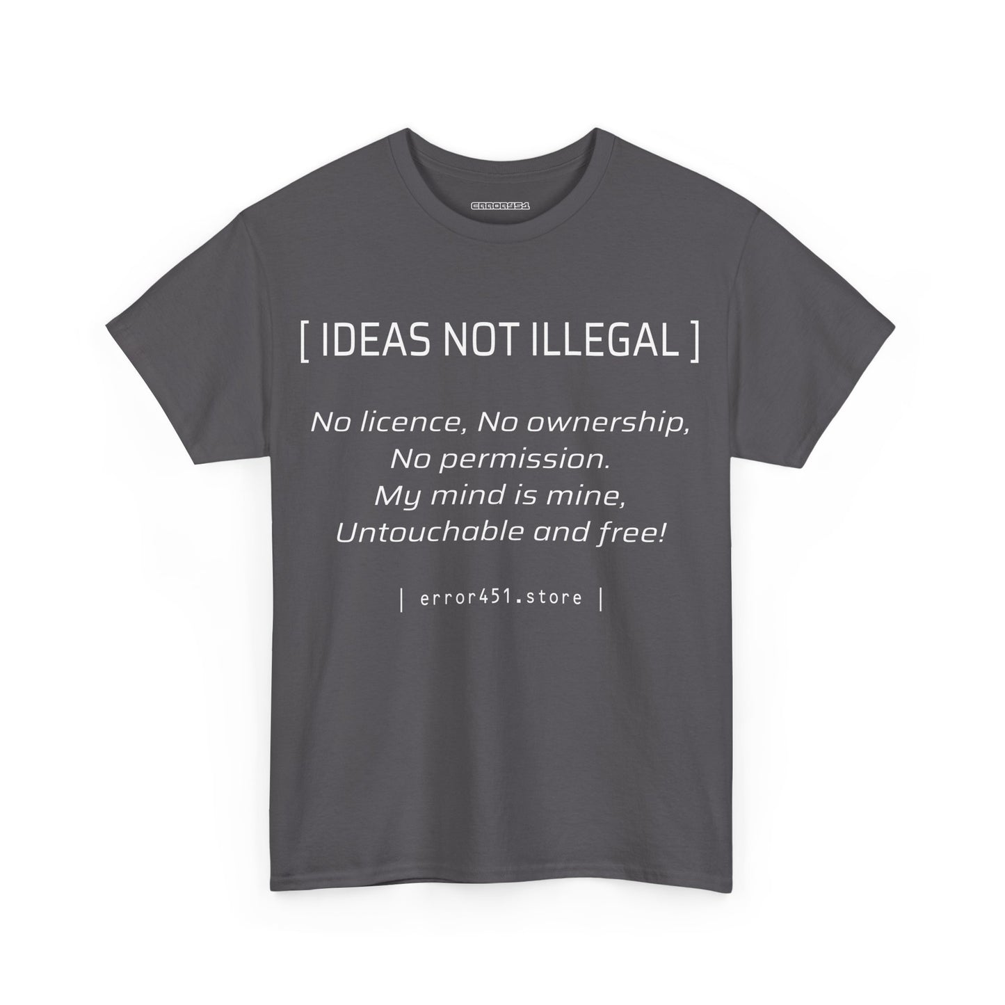 Ideas not Illegal - Thought Provoking Literary Statement T-Shirt for - Unisex Heavy Cotton Tee