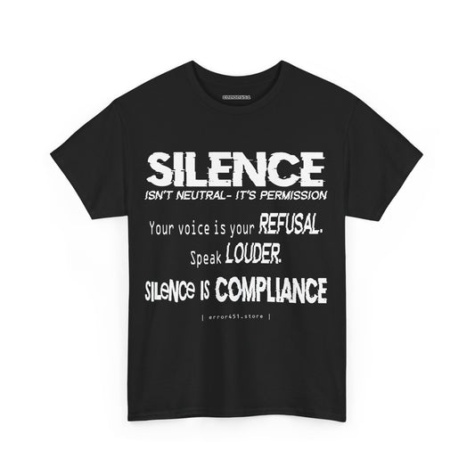 Silence — Speak Louder. Refuse by Speaking. – Unisex Heavy Cotton Tee