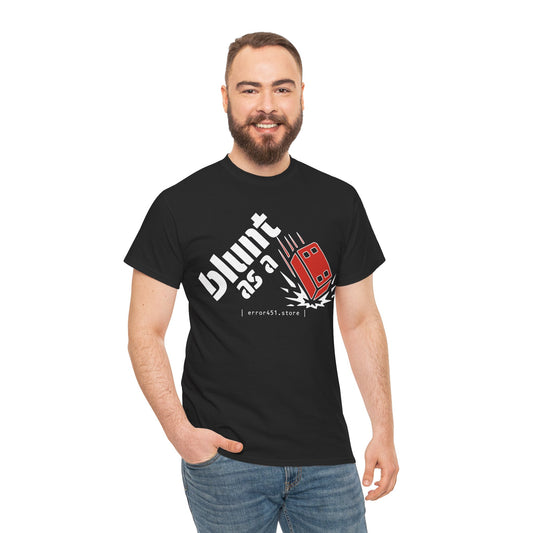 Blunt as a Brick – No Soft Landings. – Unisex Heavy Cotton Tee